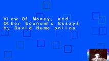 View Of Money, and Other Economic Essays by David Hume online