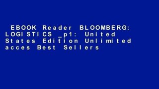 EBOOK Reader BLOOMBERG: LOGISTICS _p1: United States Edition Unlimited acces Best Sellers Rank : #4