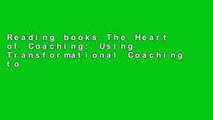 Reading books The Heart of Coaching: Using Transformational Coaching to Create a High-performance