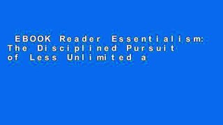 EBOOK Reader Essentialism: The Disciplined Pursuit of Less Unlimited acces Best Sellers Rank : #3