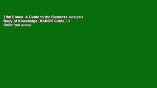 Trial Ebook  A Guide to the Business Analysis Body of Knowledge (BABOK Guide): 3 Unlimited acces
