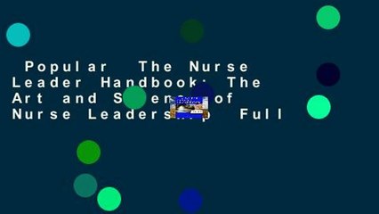 Popular  The Nurse Leader Handbook: The Art and Science of Nurse Leadership  Full