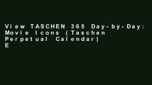View TASCHEN 365 Day-by-Day: Movie Icons (Taschen Perpetual Calendar) Ebook