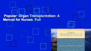 Popular  Organ Transplantation: A Manual for Nurses  Full