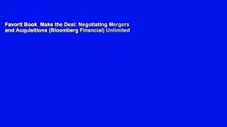 Favorit Book  Make the Deal: Negotiating Mergers and Acquisitions (Bloomberg Financial) Unlimited
