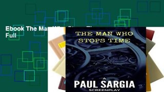 Ebook The Man Who Stops Time Full