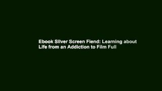 Ebook Silver Screen Fiend: Learning about Life from an Addiction to Film Full