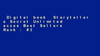 Digital book  Storyteller s Secret Unlimited acces Best Sellers Rank : #3