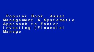 Popular Book  Asset Management A Systematic Approach to Factor Investing (Financial Management