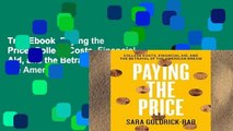 Trial Ebook  Paying the Price: College Costs, Financial Aid, and the Betrayal of the American