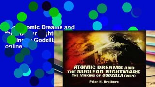 View Atomic Dreams and the Nuclear Nightmare: The Making of Godzilla (1954) online