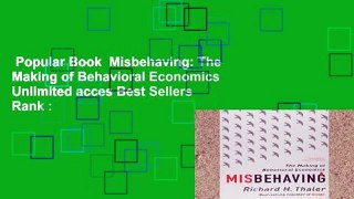 Popular Book  Misbehaving: The Making of Behavioral Economics Unlimited acces Best Sellers Rank :
