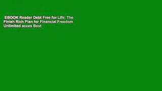 EBOOK Reader Debt Free for Life: The Finish Rich Plan for Financial Freedom Unlimited acces Best