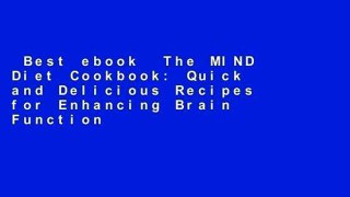 Best ebook  The MIND Diet Cookbook: Quick and Delicious Recipes for Enhancing Brain Function and