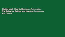 Digital book  How to Become a Rainmaker: The Rules for Getting and Keeping Customers and Clients