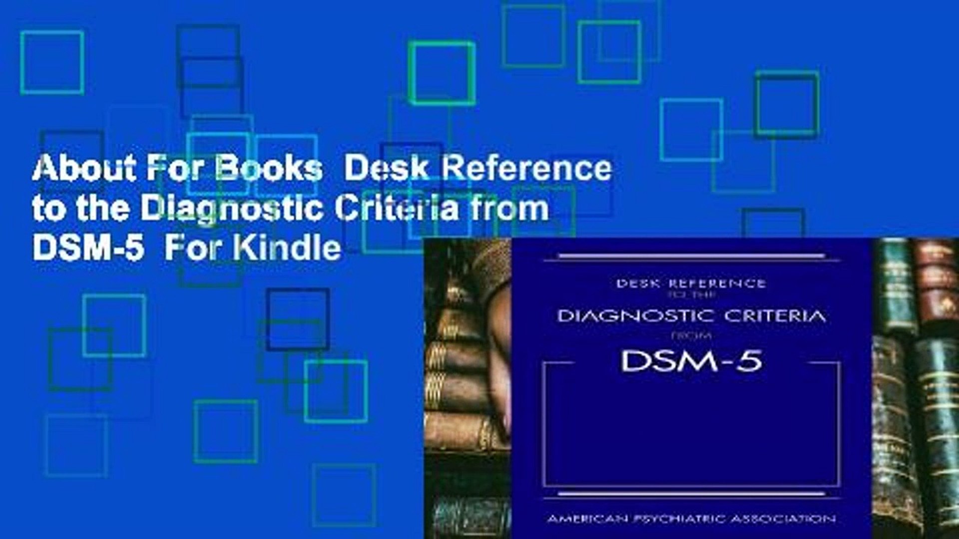 About For Books Desk Reference To The Diagnostic Criteria From Dsm