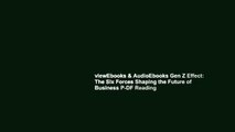viewEbooks & AudioEbooks Gen Z Effect: The Six Forces Shaping the Future of Business P-DF Reading