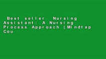 Best seller  Nursing Assistant: A Nursing Process Approach (Mindtap Course List)  Full