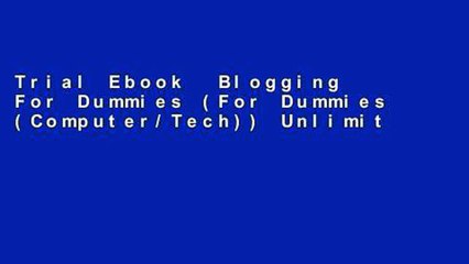 Trial Ebook  Blogging For Dummies (For Dummies (Computer/Tech)) Unlimited acces Best Sellers Rank