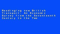 Readinging new British Transport: An Economic Survey from the Seventeenth Century to the Twentieth