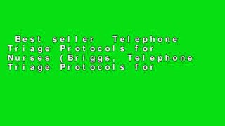 Best seller  Telephone Triage Protocols for Nurses (Briggs, Telephone Triage Protocols for