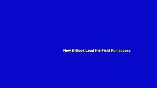 New E-Book Lead the Field Full access