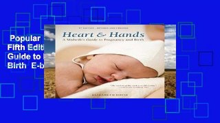 Popular  Heart and Hands, Fifth Edition: A Midwife s Guide to Pregnancy and Birth  E-book