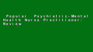 Popular  Psychiatric-Mental Health Nurse Practitioner: Review and Resource Manual  E-book