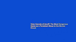 View Hounds of Zaroff: The Most Dangerous Game as a Persistent Muse to the Movies Ebook