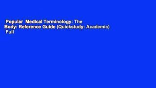 Popular  Medical Terminology: The Body: Reference Guide (Quickstudy: Academic)  Full