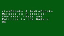 viewEbooks & AudioEbooks Markets in Historical Contexts: Ideas and Politics in the Modern World