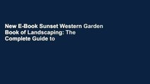 New E-Book Sunset Western Garden Book of Landscaping: The Complete Guide to Beautiful Paths,