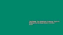 Trial Ebook  The Goldilocks Challenge: Right-Fit Evidence for the Social Sector Unlimited acces