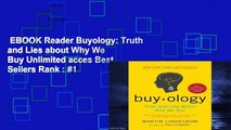 EBOOK Reader Buyology: Truth and Lies about Why We Buy Unlimited acces Best Sellers Rank : #1