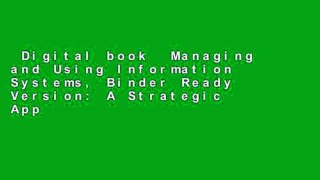 Digital book  Managing and Using Information Systems, Binder Ready Version: A Strategic Approach