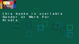 this books is available Gender at Work For Kindle