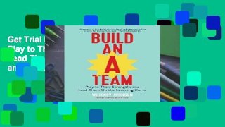 Get Trial Build an A-Team: Play to Their Strengths and Lead Them Up the Learning Curve any format
