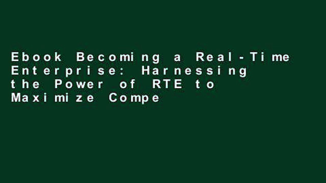 Ebook Becoming a Real-Time Enterprise: Harnessing the Power of RTE to Maximize Competitive