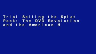 Trial Selling the Splat Pack: The DVD Revolution and the American Horror Film Ebook