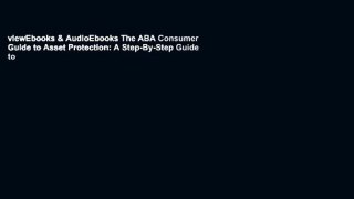 viewEbooks & AudioEbooks The ABA Consumer Guide to Asset Protection: A Step-By-Step Guide to