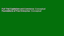 Full Trial Capitalism and Commerce: Conceptual Foundations of Free Enterprise: Conceptual