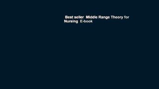 Best seller  Middle Range Theory for Nursing  E-book