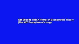 Get Ebooks Trial A Primer in Econometric Theory (The MIT Press) free of charge