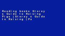 Reading books Storey s Guide to Raising Pigs (Storey s Guide to Raising (Paperback)) Unlimited