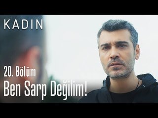 Ben Sarp değilim! - Kadın 20. Bölüm