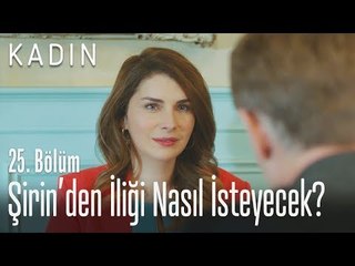 Şirin'den iliği nasıl isteyecek - Kadın 25. Bölüm