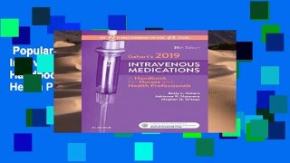 Popular  Gahart s 2019 Intravenous Medications: A Handbook for Nurses and Health Professionals