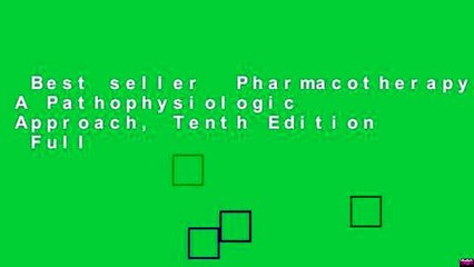Best seller  Pharmacotherapy: A Pathophysiologic Approach, Tenth Edition  Full