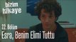 Esra, benim elimi tuttu - Bizim Hikaye 22. Bölüm