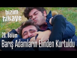 Barış, adamların elinden kurtuldu - Bizim Hikaye 28. Bölüm